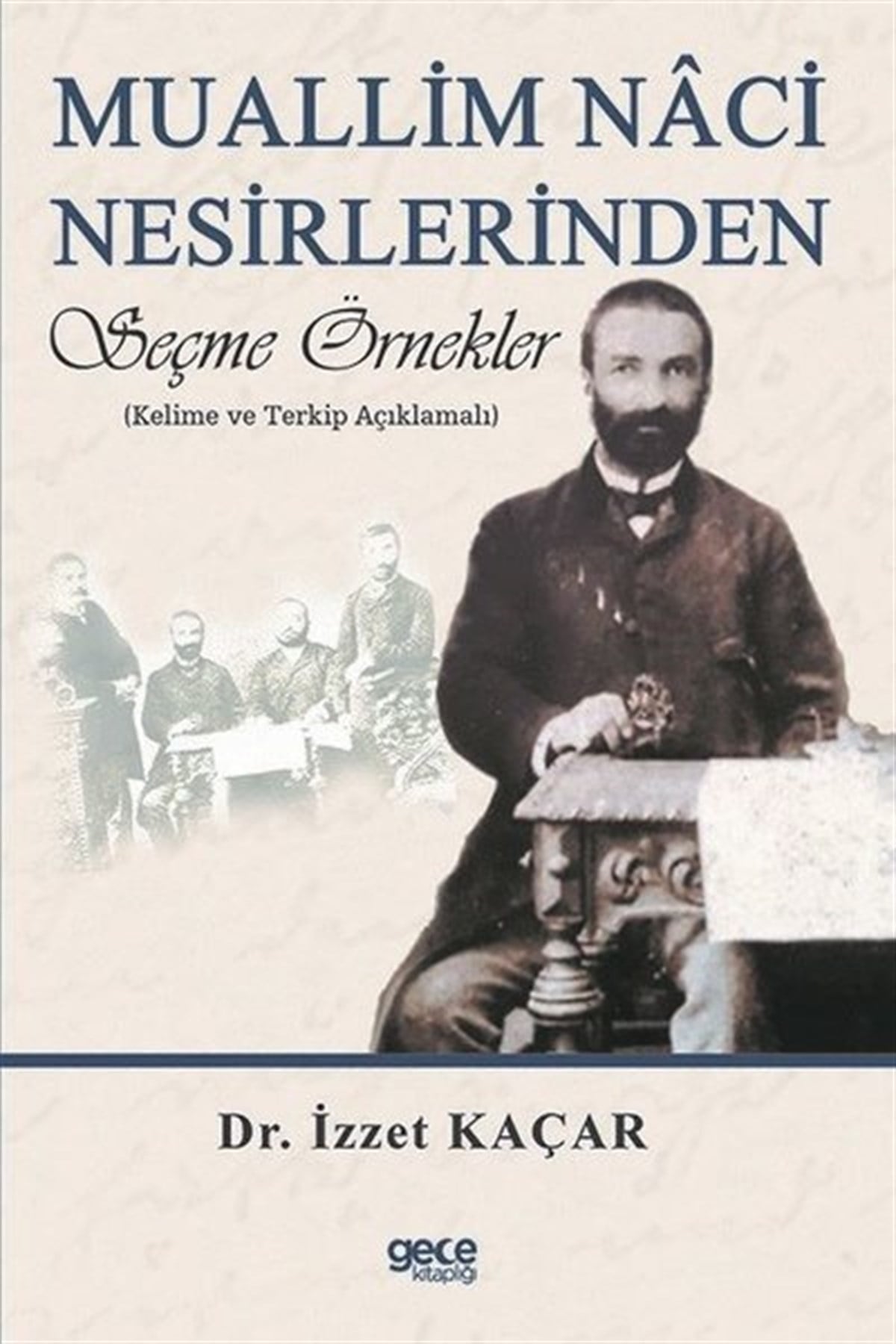 İzzet KaçarKritik & Theorie & AnalyseMuallim Naci Nesirlerinden Seçme Örnekler