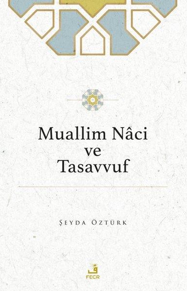 Şeyda ÖztürkTasavvuf KitaplarıMuallim Naci ve Tasavvuf