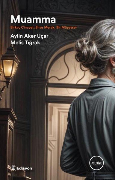 Aylin Aker UçarPolisiye Romanlar & Cinayet RomanlarıMuamma - Birkaç Cinayet Biraz Merak Bir Müyesser