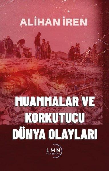 Alihan İrenTürk RomaniMuammalar ve Korkutucu Dünya Olayları