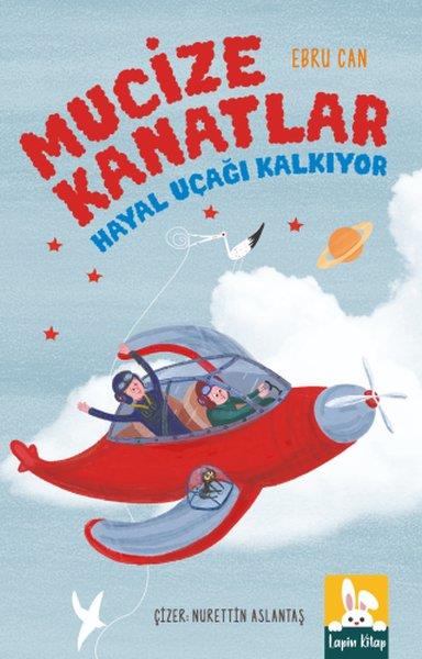 Ebru CanÇocuk Gençlik RomanlarıMucize Kanatlar - Hayal Uçağı Kalkıyor