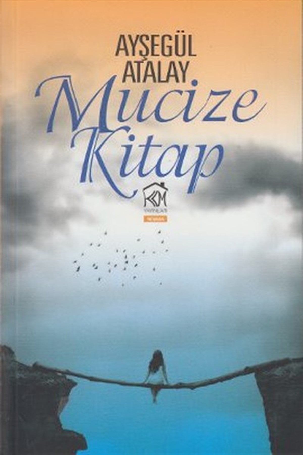 Ayşegül AtalayTürkiye RomanMucize Kitap