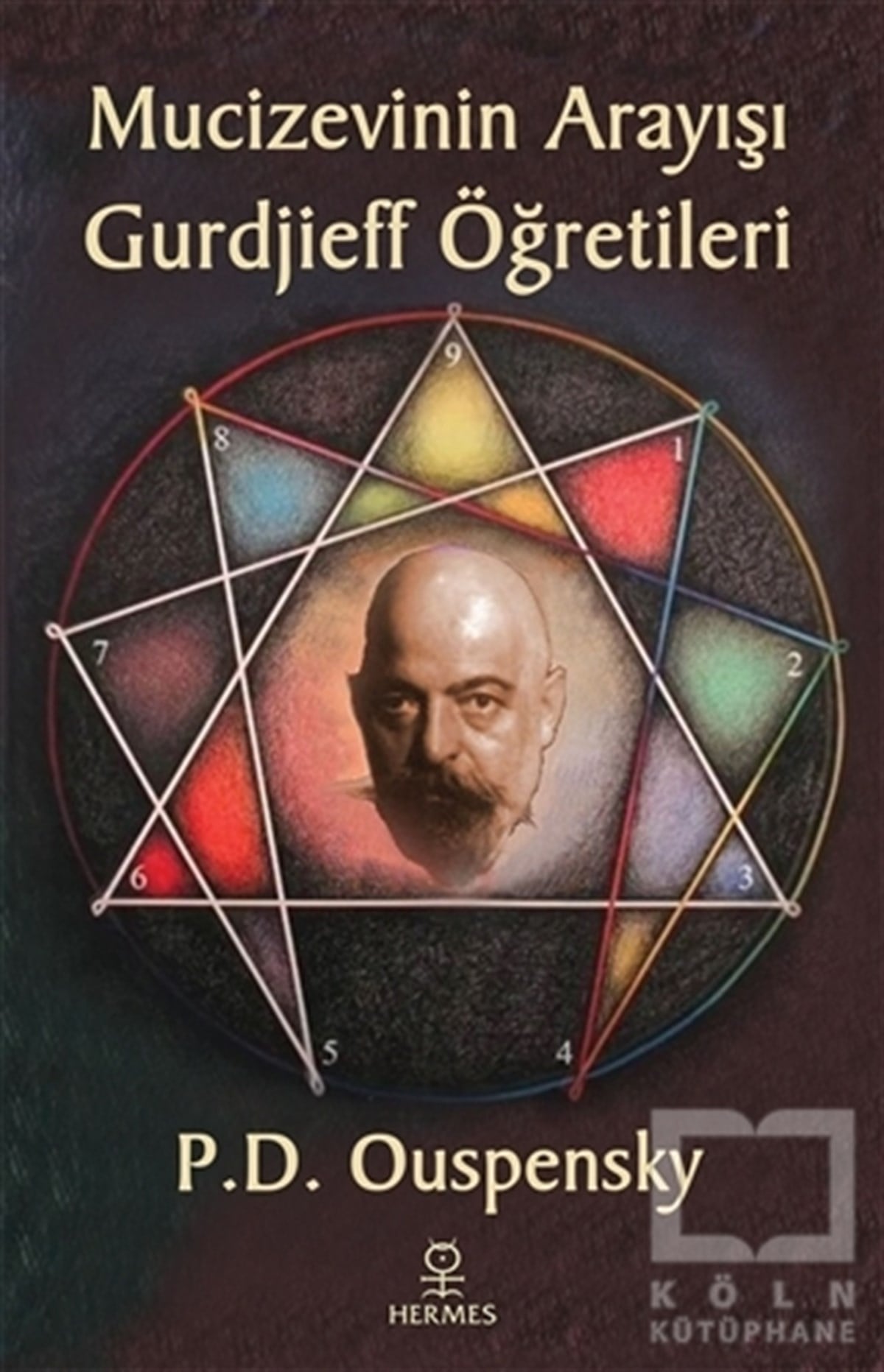 Mucizevinin Arayışı - Gurdjieff’in Öğretileri