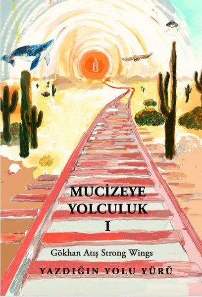 Gökhan AtışTürk RomaniMucizeye Yolculuk 1