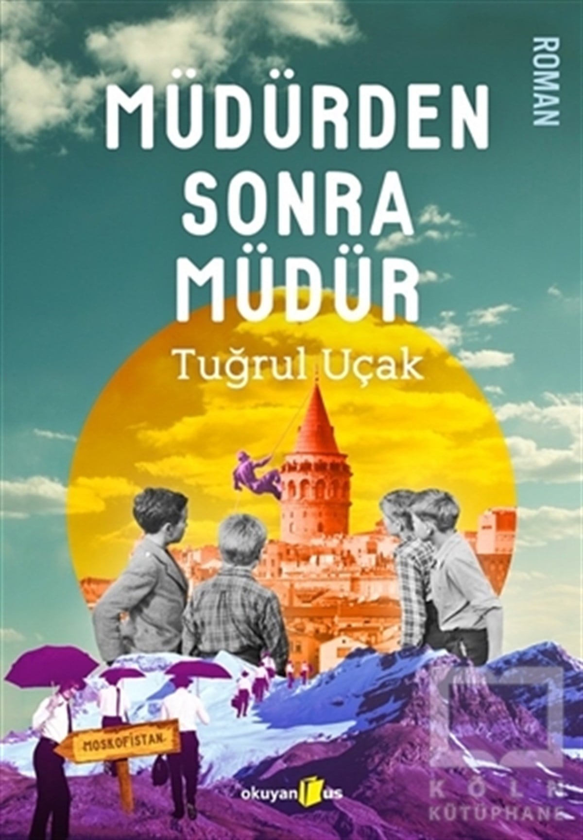 Tuğrul UçakRomanMüdürden Sonra Müdür
