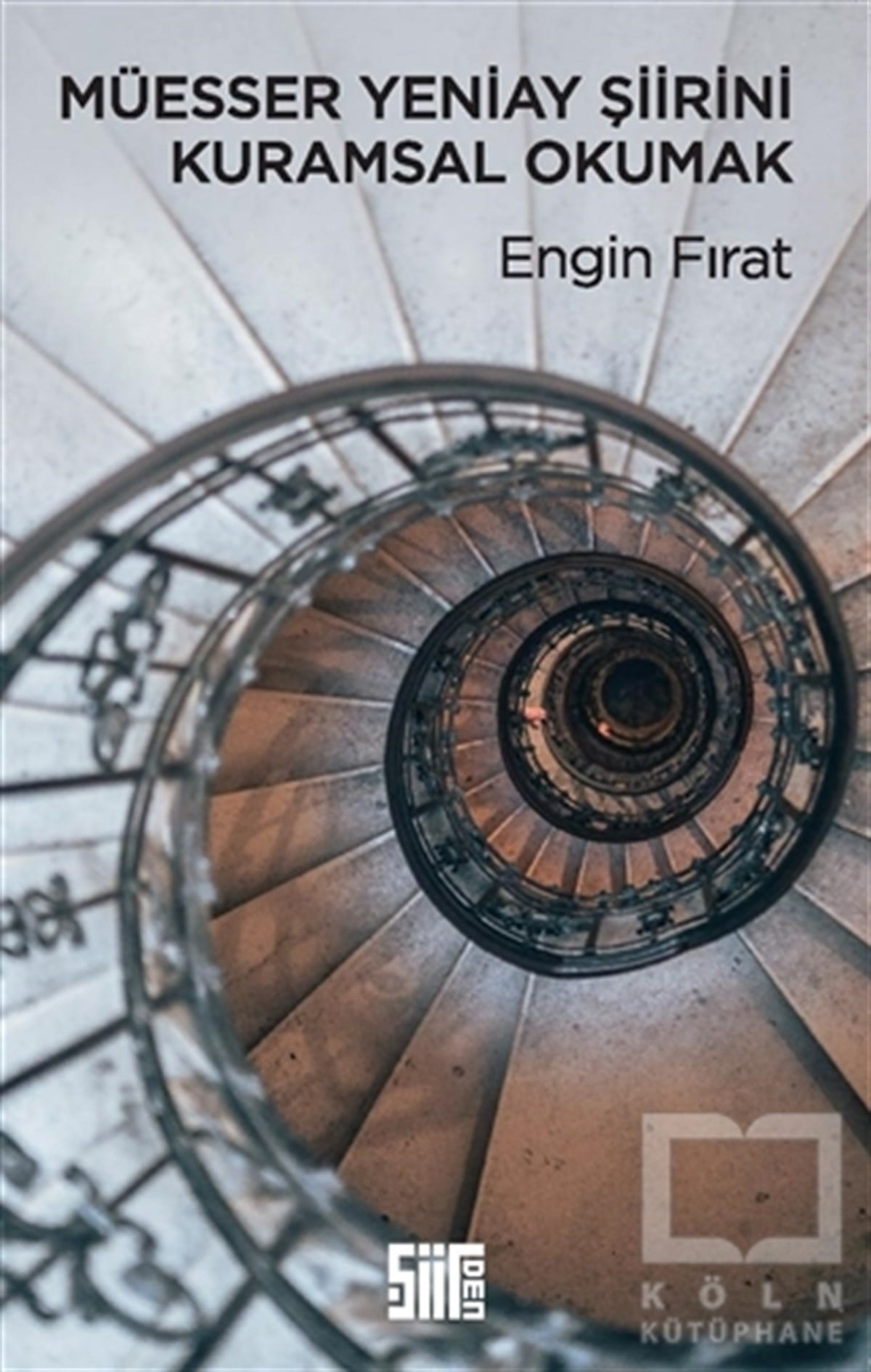Engin FıratForschung & Untersuchung und NachschlagewerkeMüesser Yeniay Şiirini Kuramsal Okumak