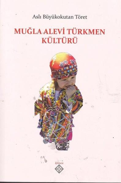 Aslı Büyükokutan TöretEtnolojiMuğla Alevi Türkmen Kültürü