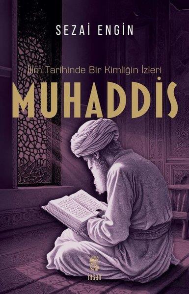 Sezai Enginİslami KitaplarMuhaddis - İlim Tarihinde Bir Kimliğin İzleri