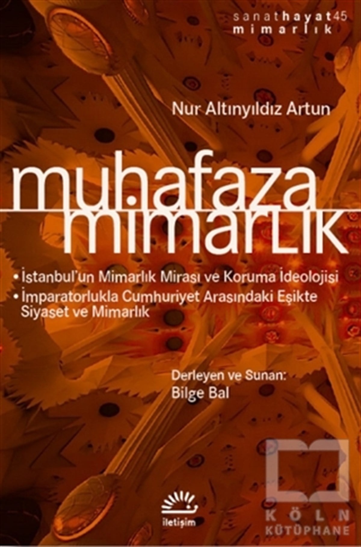 Nur Altınyıldız ArtunTürk Tarihi AraştırmalarıMuhafaza Mimarlık