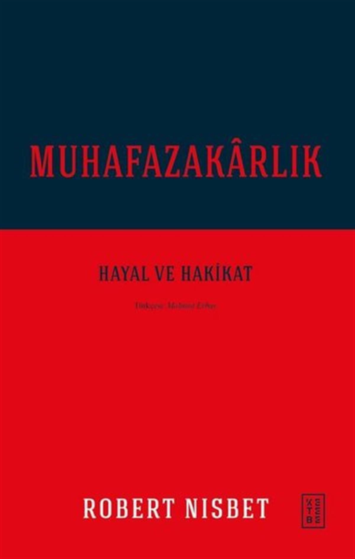Robert NisbetSosyoloji KitaplarıMuhafazakarlık: Hayal ve Hakikat