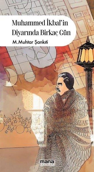 M. Muhtar ŞankıtiGezi Rehberi KitaplarıMuhammed İkbal'in Diyarında Birkaç Gün