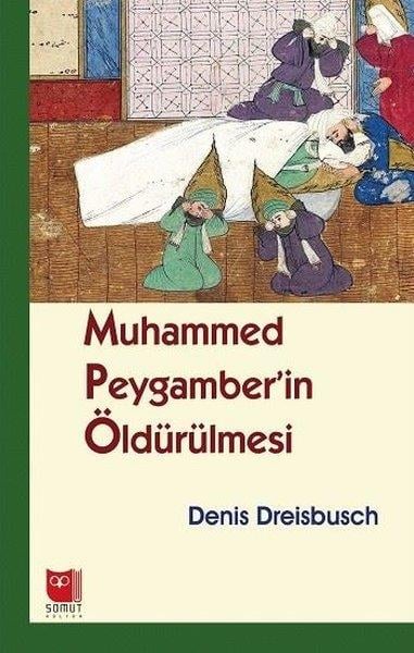 Denis DreisbuschDinMuhammed Peygamber'in Öldürülmesi