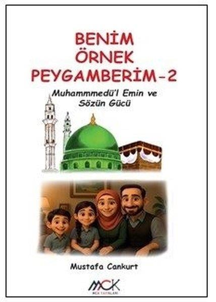 Mustafa CankurtIslami Çocuk KitaplariMuhammedü'l-Emin ve Sözün Gücü - Benim Örnek Peygamberim 2