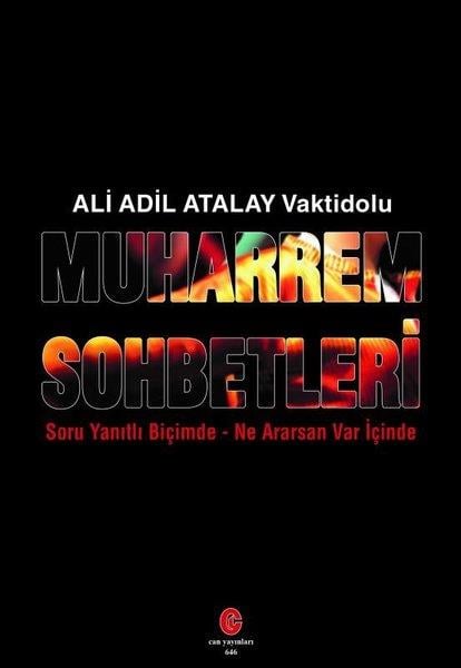 Ali Adil Atalay VaktidoluDinMuharrem Sohbetleri: Suru Yanıtlı Biçimde - Ne Ararsan Var İçinde