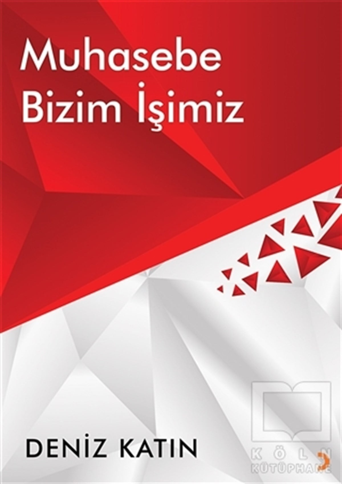 Deniz KatınReferans KitaplarMuhasebe Bizim İşimiz