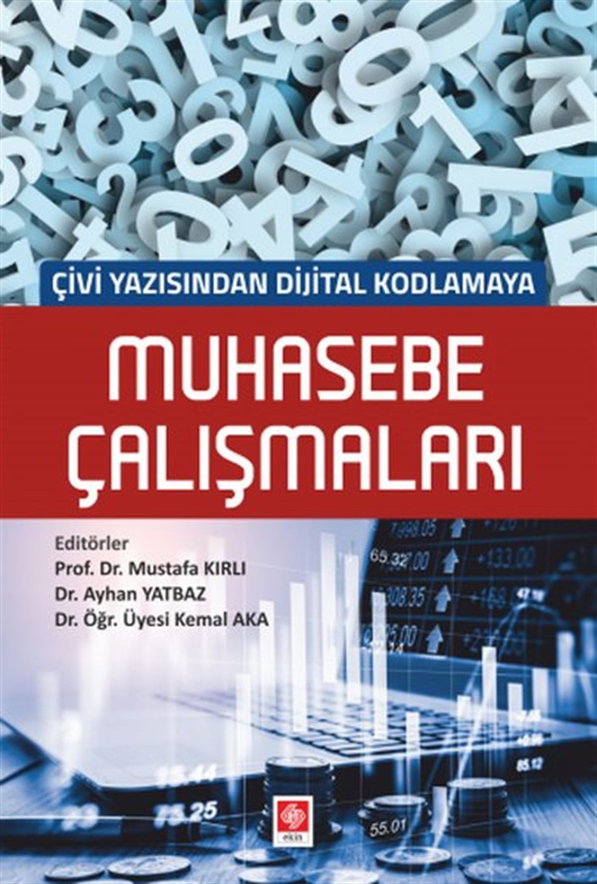 Köln KütüphaneEkonomi KitaplarıMuhasebe Çalışmaları Çivi Yazısından Dijital Kodlamaya