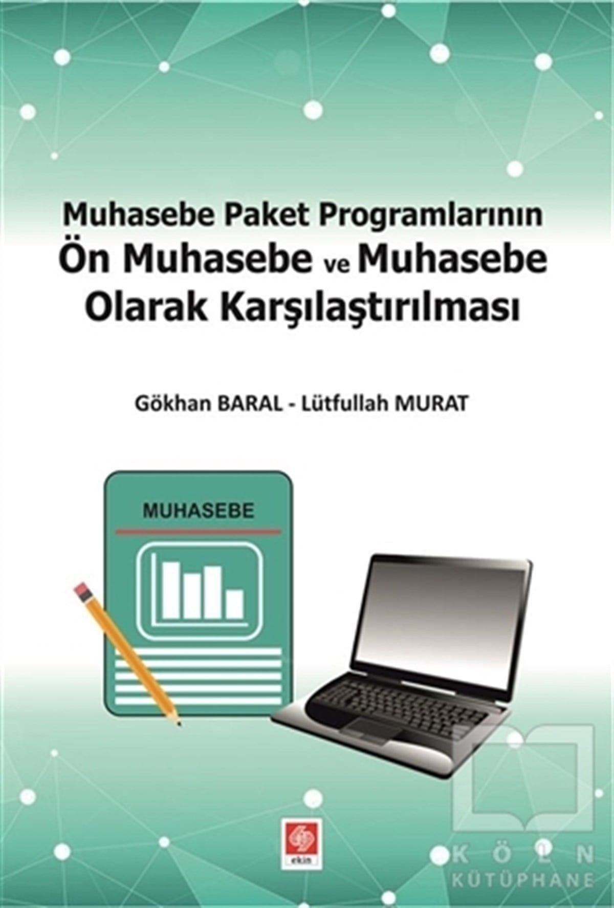 Muhasebe Paket Programlarının Ön Muhasebe ve Muhasebe Olarak Karşılaştırılması