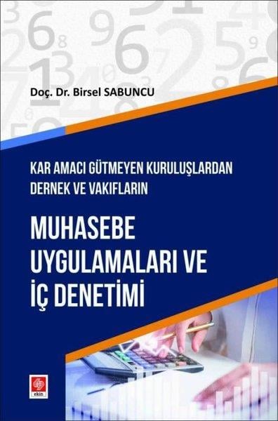 Birsel SabuncuEğitimMuhasebe Uygulamaları ve İç Denetimi - Kar Amacı Gütmeyen Kuruluşlardan Dernek ve Vakıfların
