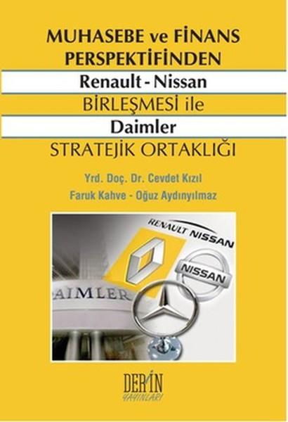 Faruk KahveIsletme - Is IdaresiMuhasebe ve Finans Perspektifinden Renault - Nissan Birleşmesi ile Daimler Stratejik Ortaklığı