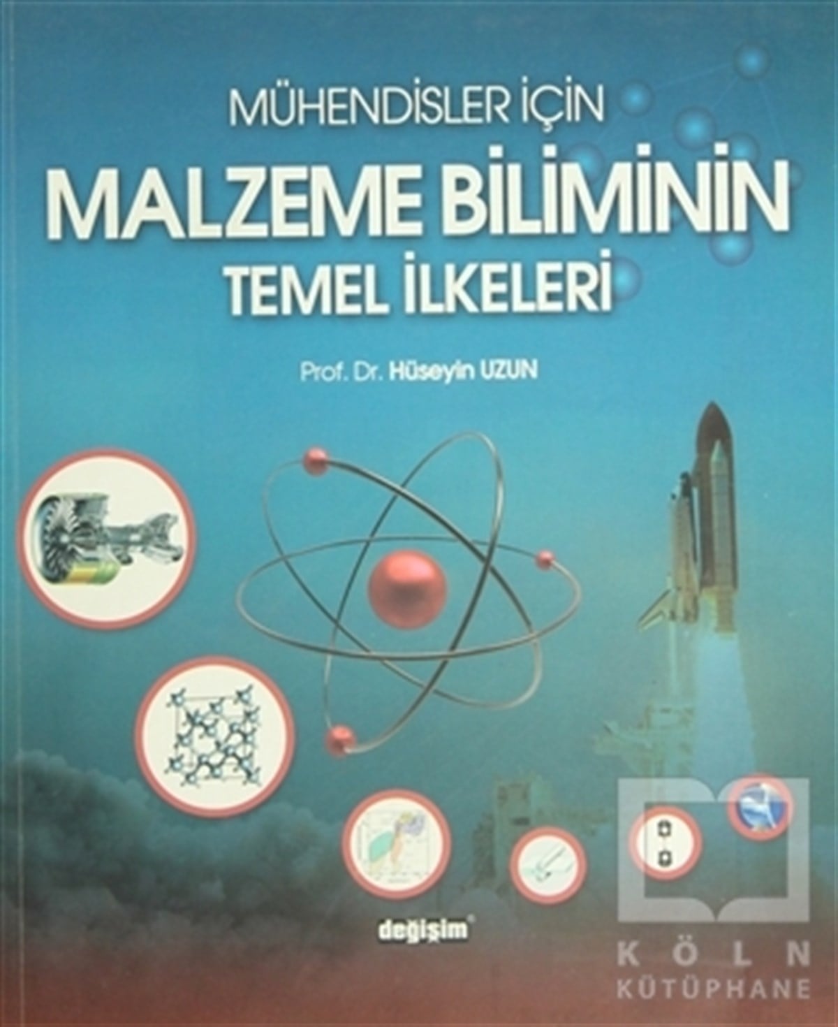 Mühendisler İçin Malzeme Biliminin Temel İlkeleri