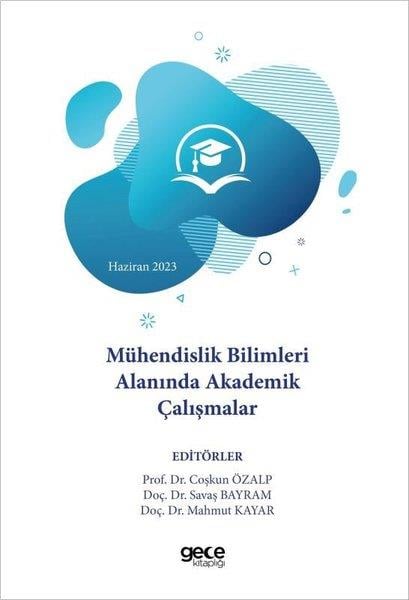 KolektifEğitimMühendislik Bilimleri Alanında Akademik Çalışmalar - Haziran 2023