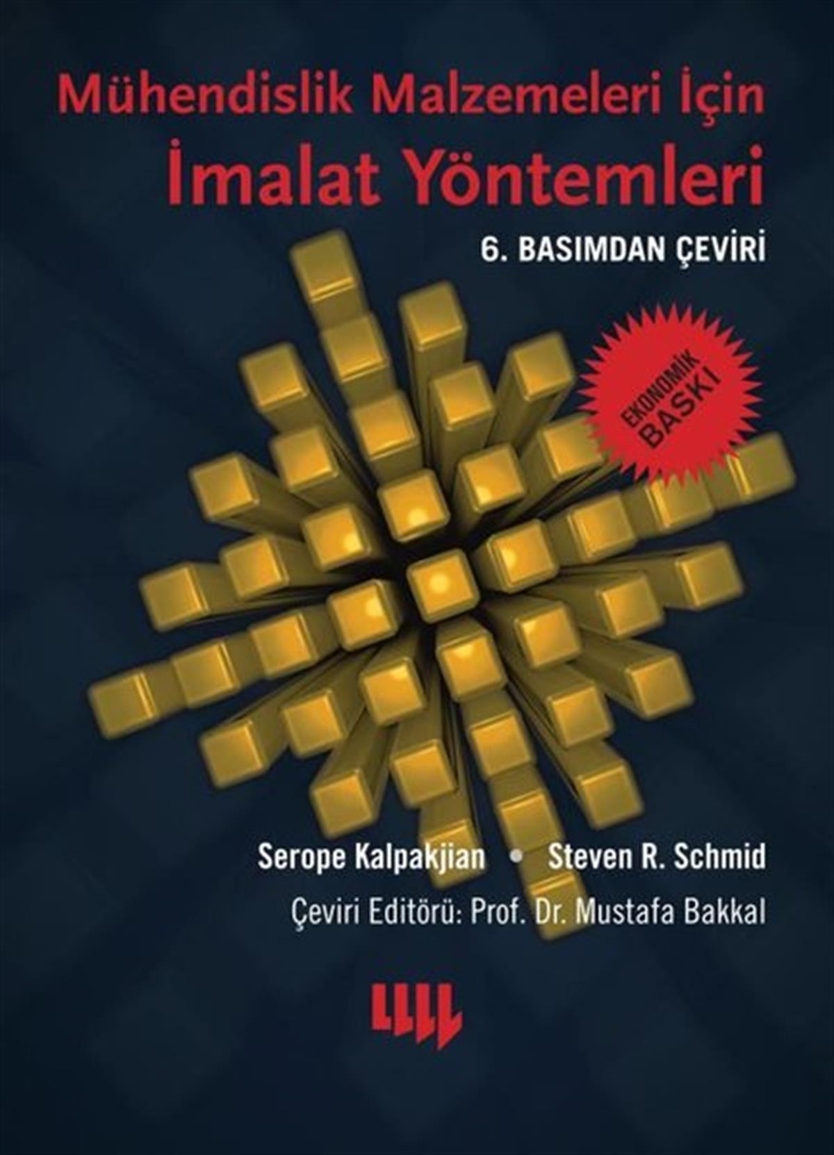 Serope KalpakjianMühendislikMühendislik Malzemeleri için İmalat Yöntemleri - Ekonomik Baskı