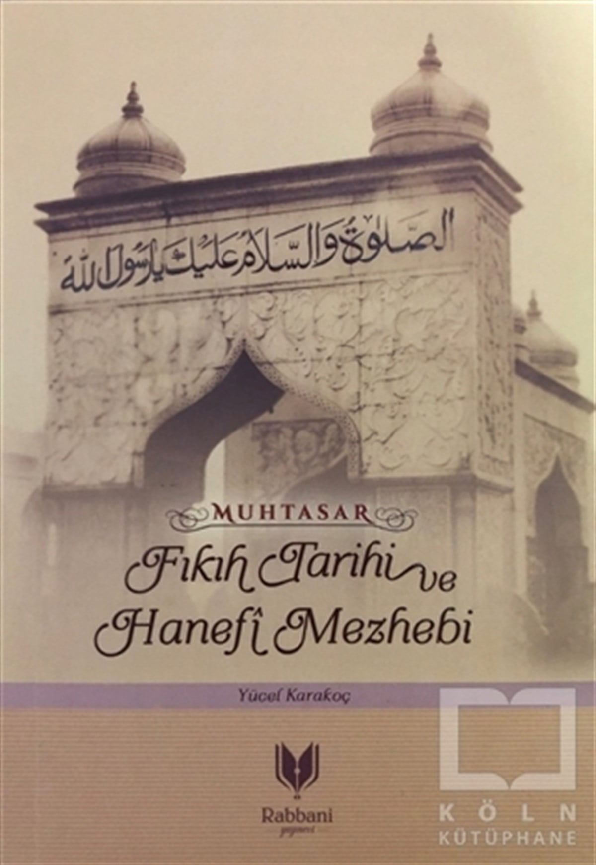 Muhtasar - Fıkıh Tarihi ve Hanefi Mazhebi