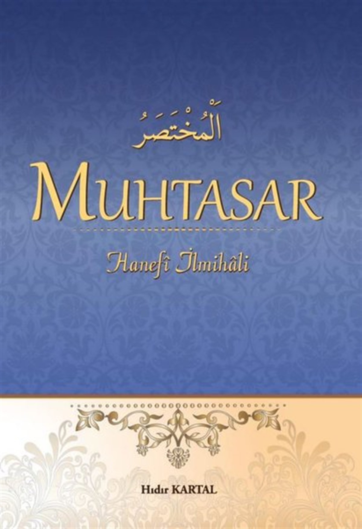 Hıdır KartalIslamische BücherMuhtasar Hanefi İlmihali