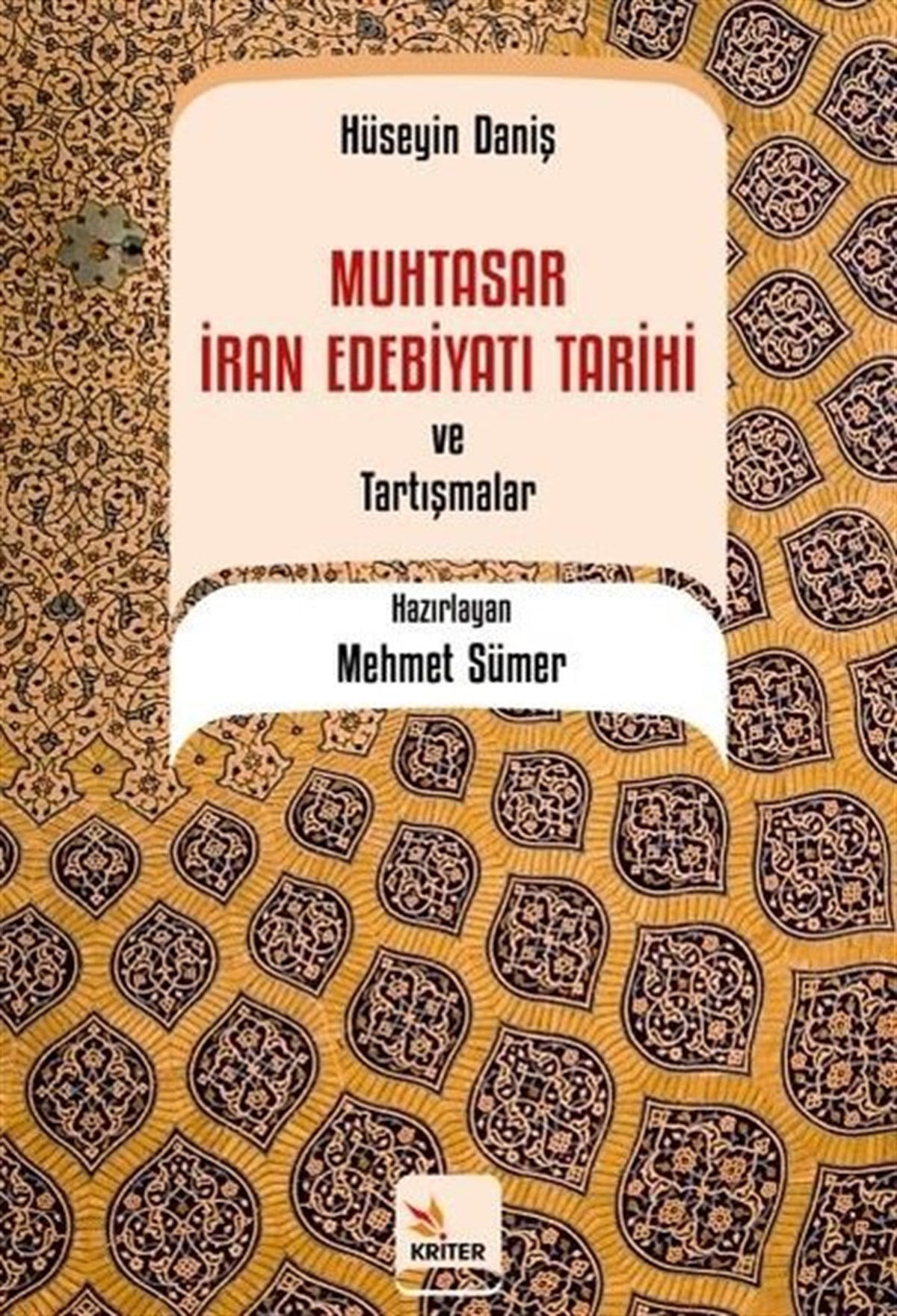 Hüseyin DanişKritik & Theorie & AnalyseMuhtasar İran Edebiyatı Tarihi ve Tartışmalar