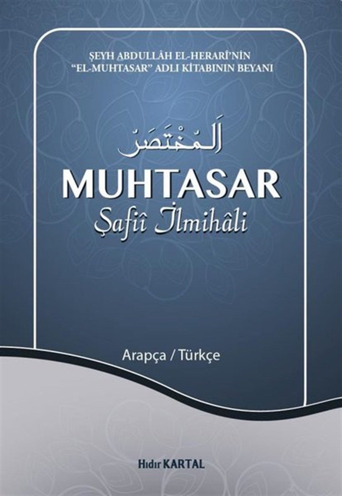 Hıdır KartalIslamische BücherMuhtasar Şafii İlmihali