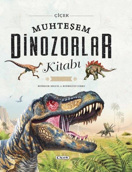 KolektifPopüler Bilim KitaplarıMuhteşem Dinozorlar Kitabı - Bez Ciltli