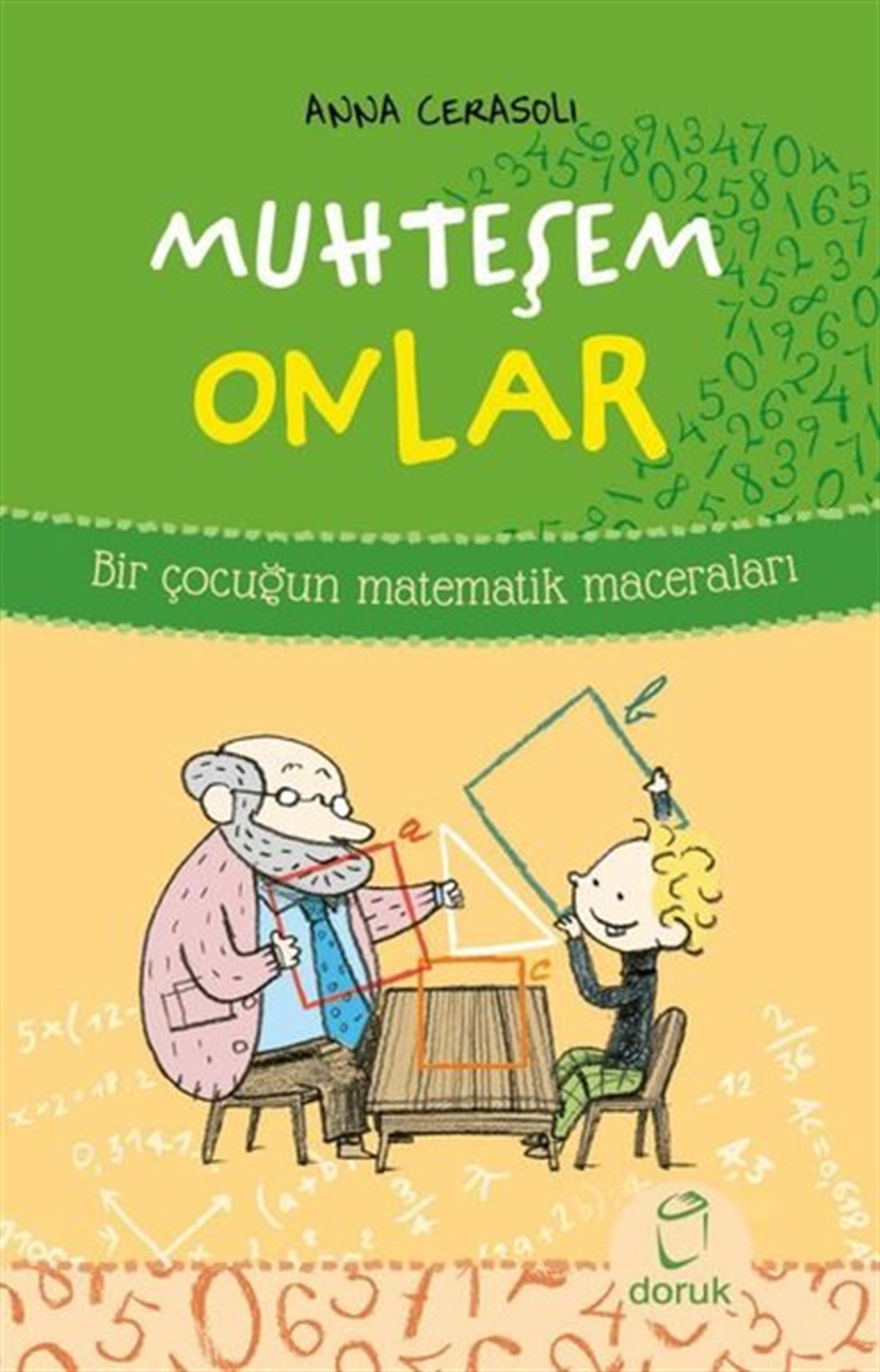 Anna CerasoliÇocuk Gençlik RomanlarıMuhteşem Onlar - Bir Çocuğun Matematik Maceraları
