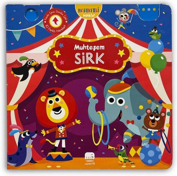 KolektifEgitim Etkinlik KitaplariMuhteşem Sirk - Hareketli Minikler