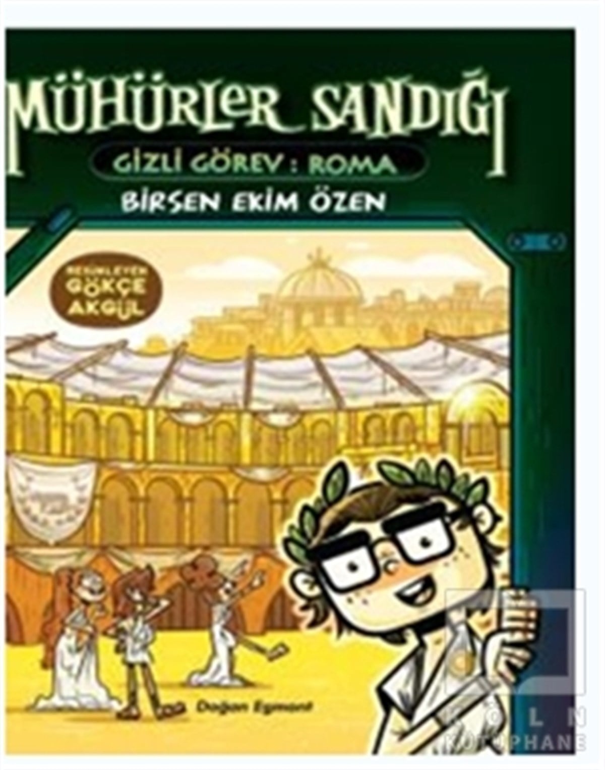 Birsen Ekim ÖzenRoman-ÖyküMühürler Sandığı - Gizli Görev: Roma