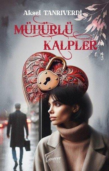 Aksel TanrıverdiTürk RomaniMühürlü Kalpler