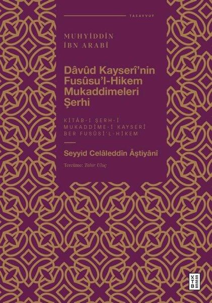Seyyid Celaleddin AştiyaniMystic BücherMuhyiddin İbn Arabi - Davüd Kayseri'nin Fusüsu'l Hikem Mukaddimeleri Şerhi