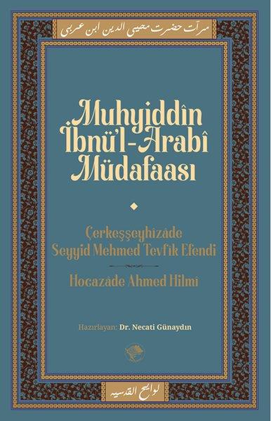 Hocazade Ahmed Hilmiİslami KitaplarMuhyiddin İbn'ül-Arabi Müdafaası