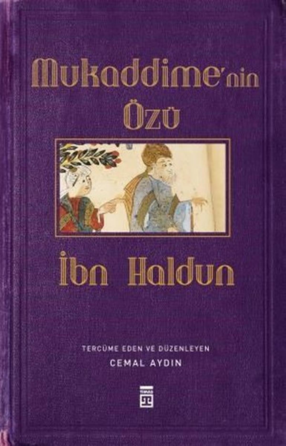 İbn HaldunFelsefe BilimiMukaddime'nin Özü