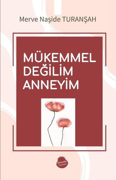 Merve Naşide TuranşahAile - ÇocukMükemmel Değilim Anneyim