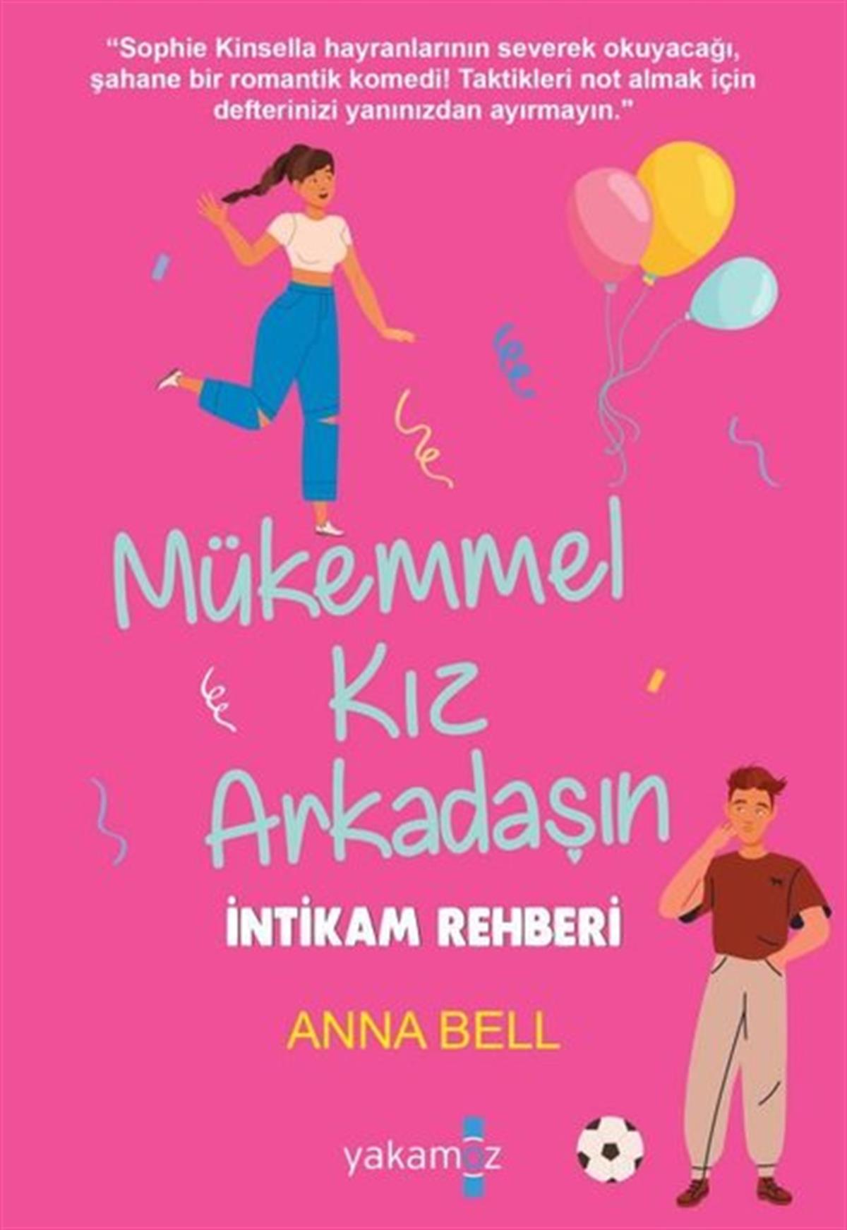 Anna BellAşk Kitapları & Aşk RomanlarıMükemmel Kız Arkadaşın İntikam Rehberi