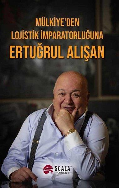 KolektifYönetim / İş Geliştirme / KaliteMülkiye'den Lojistik İmparatorluğuna Ertuğrul Alışan