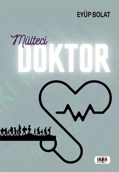 Eyüp BolatTürkiye RomanMülteci Doktor