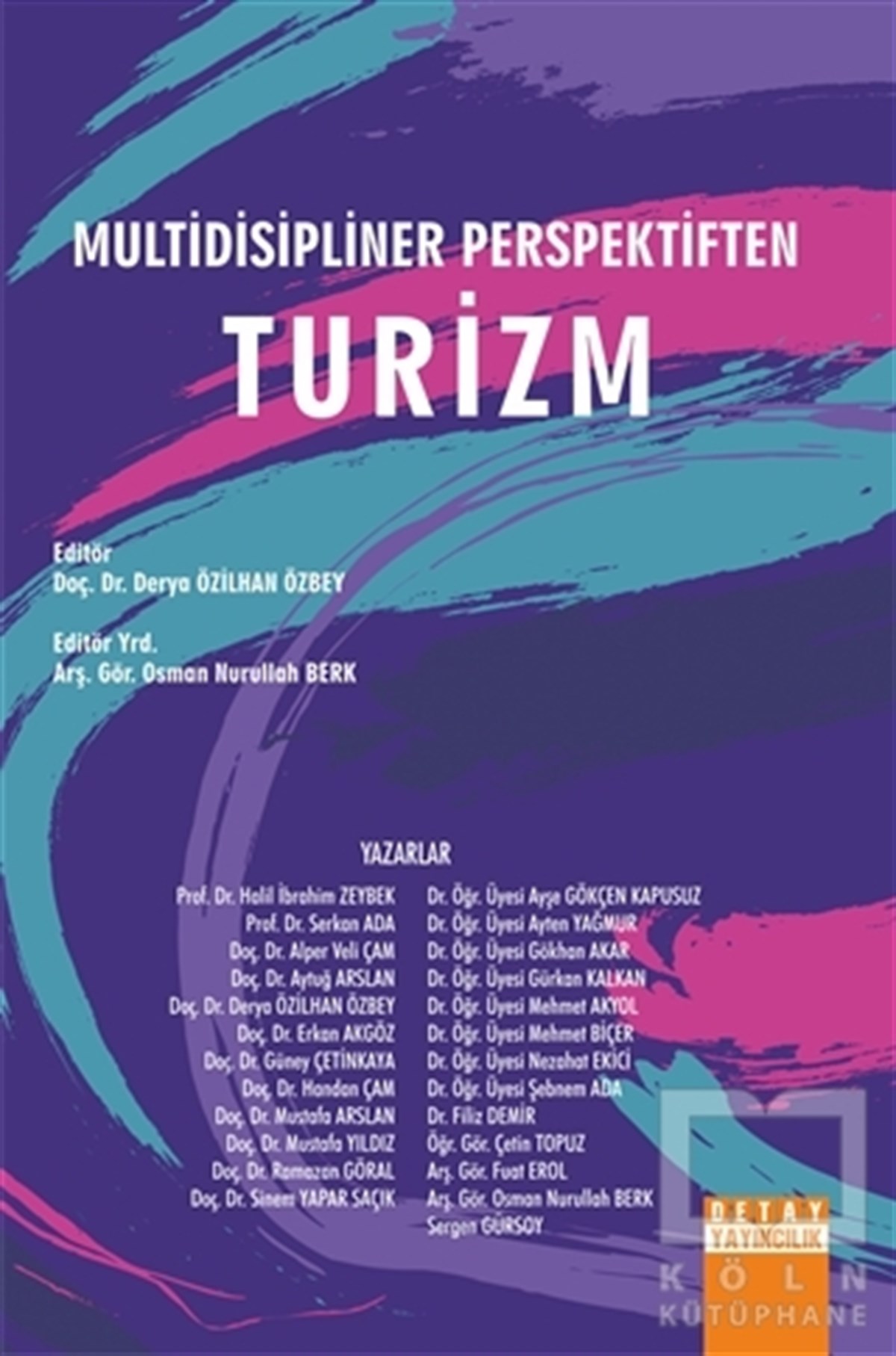 Derya Özilhan ÖzbeyKültürMultidisipliner Perspektiften Turizm
