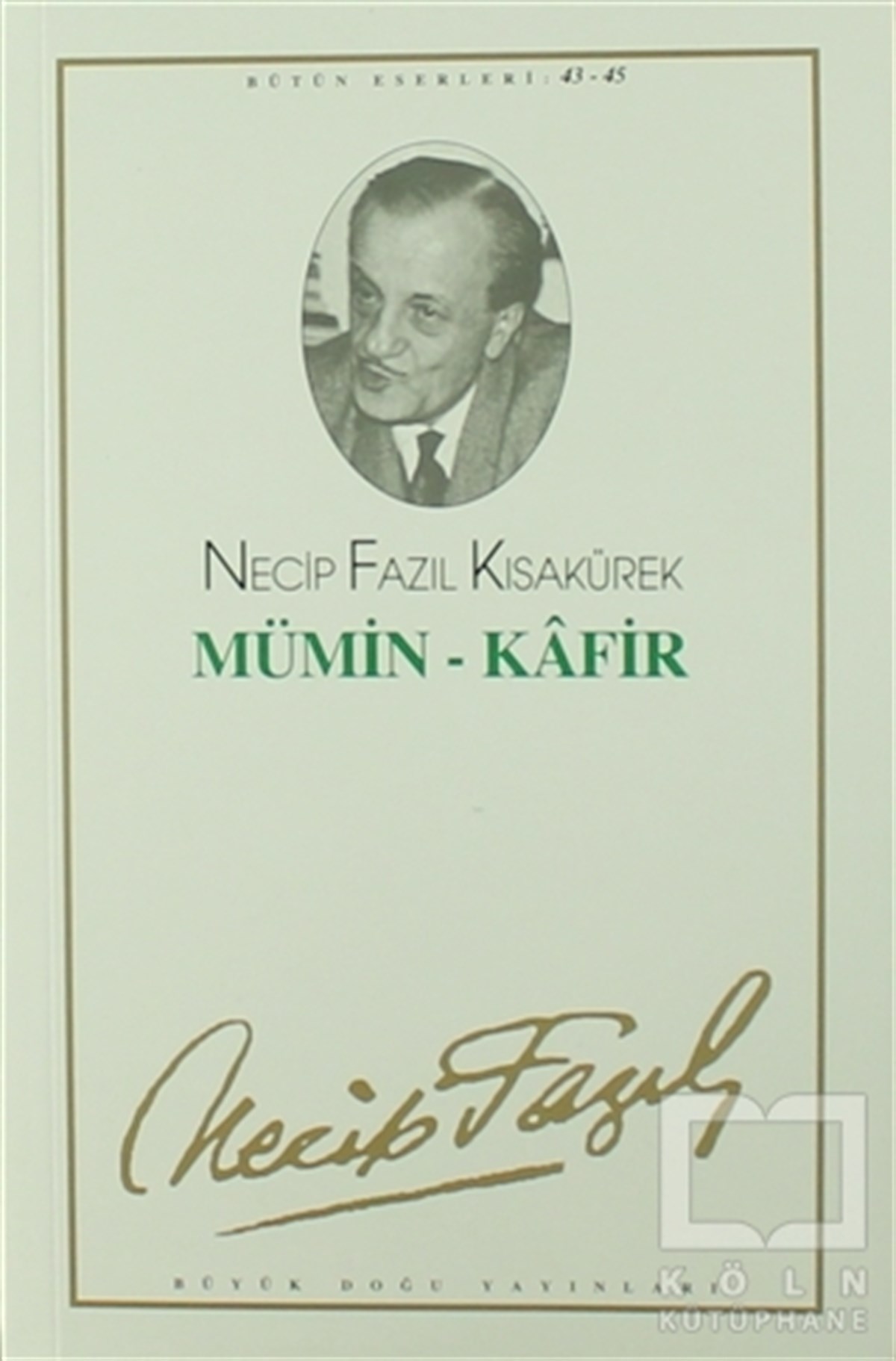 Mümin - Kafir : 37 - Necip Fazıl Bütün Eserleri
