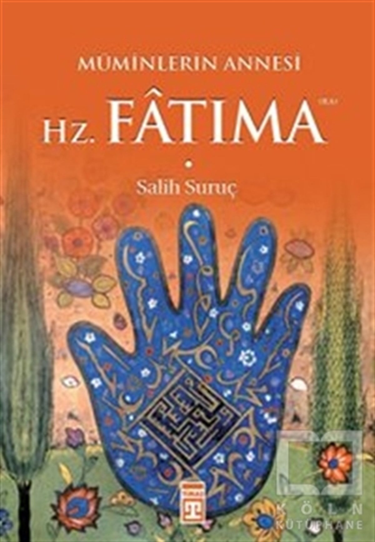 Müminlerin Annesi Hz. Fatıma