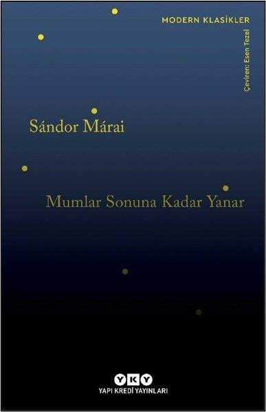 Sandor MaraiDünya RomanMumlar Sonuna Kadar Yanar - Modern Klasikler