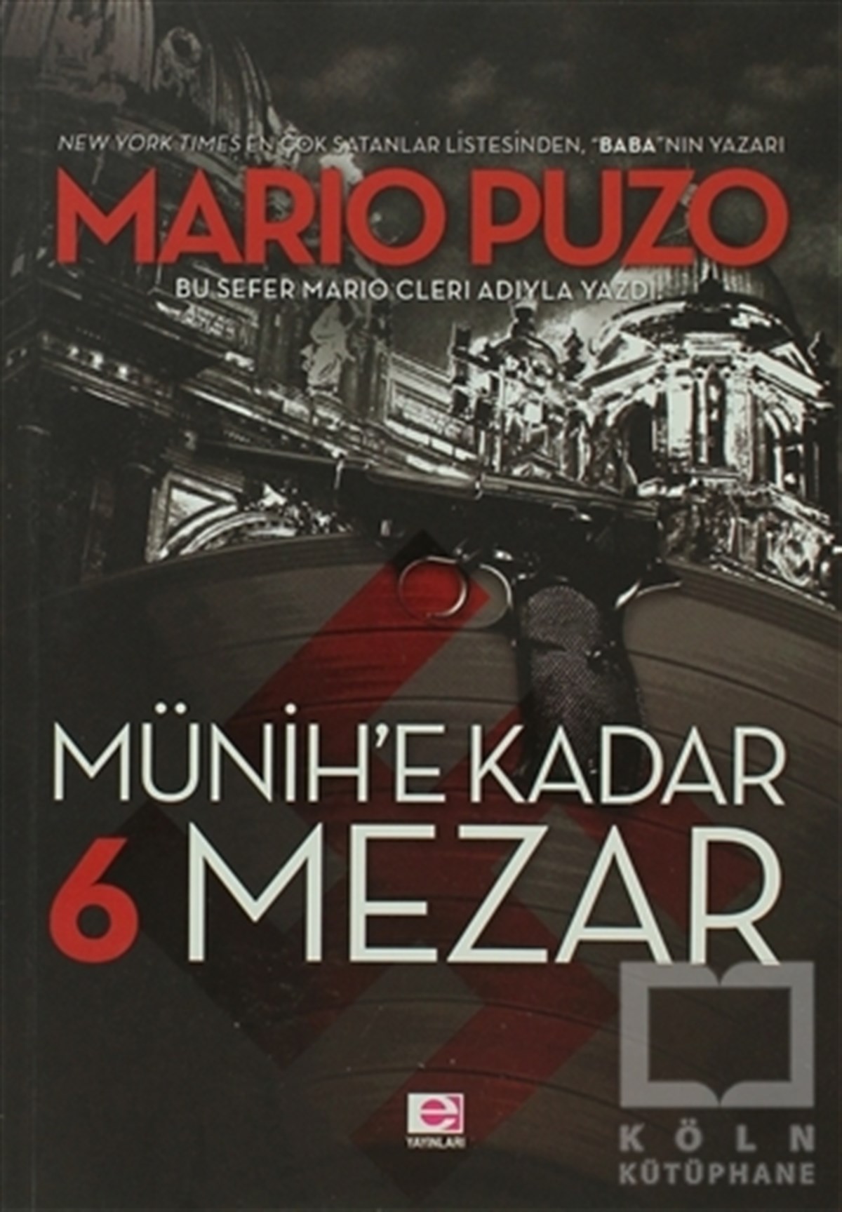 Münih’e Kadar 6 Mezar