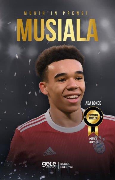 Ada GökceSporcularMünih'in Prensi - Jamal Musiala - Futbolun Renkleri - Poster Hediyeli