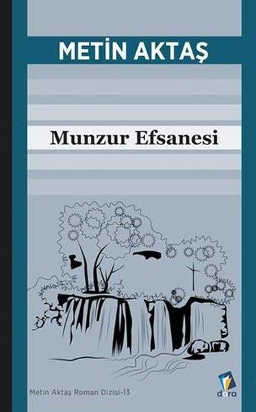 Metin AktaşTürk RomaniMunzur Efsanesi