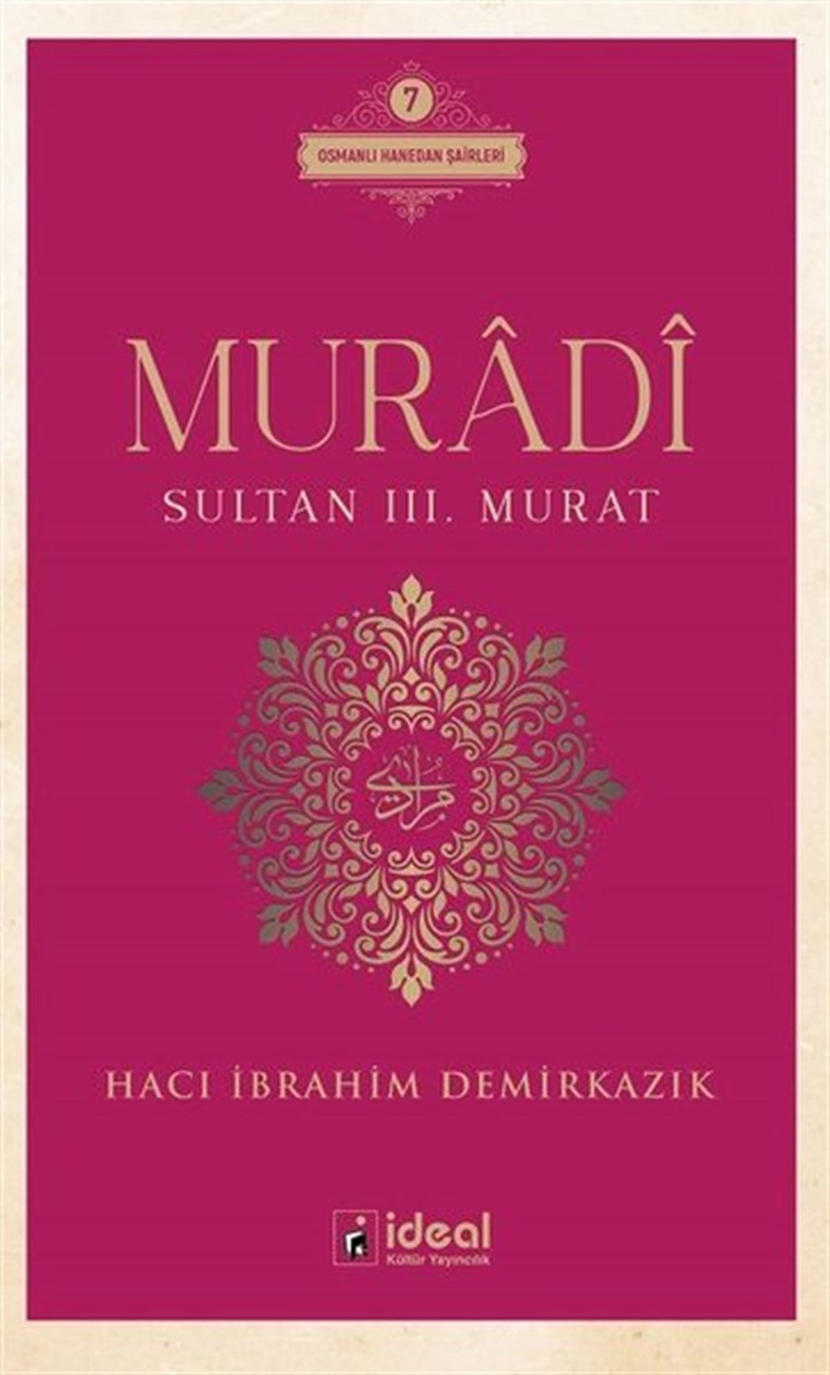 Hacı İbrahim DemirkazıkEleştiri & Kuram & İnceleme KitaplarıMuradi - Sultan 3. Murat